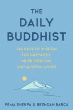 The Daily Buddhist af Pema Sherpa