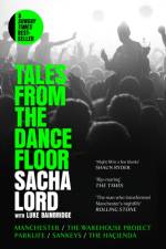 Tales from the Dancefloor af Sacha Lord