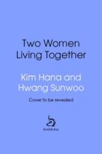 Two Women Living Together af Kim Hana