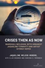 Crises Then as Now af Jaqueline McLeod Rogers