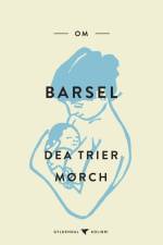 Om barsel af Dea Trier Mørch