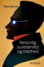 Personlig suverænitet og intethed af Max Stirner