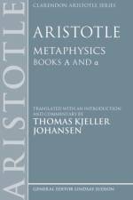 Aristotle: Metaphysics Alpha and alpha