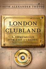 London Clubland af Seth Alexander Thevoz
