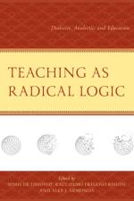 Teaching as Radical Logic