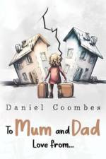 To Mum and Dad Love From... af Daniel Coombes