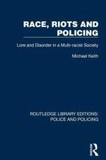 Race, Riots and Policing af Michael Keith