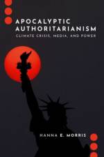 Apocalyptic Authoritarianism af Hanna E. (Assistant Professor Morris