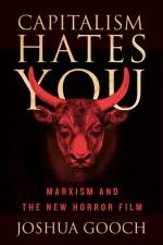 Capitalism Hates You af Joshua Gooch