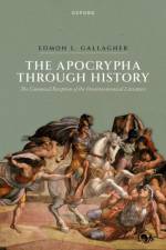 The Apocrypha through History af Edmon L. (Heritage Christian University) Gallagher