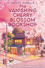 The Vanishing Cherry Blossom Bookshop af Takuya Asakura