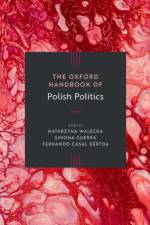 The Oxford Handbook of Polish Politics