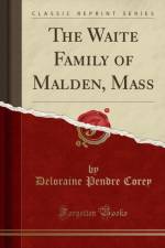 The Waite Family of Malden, Mass (Classic Reprint) af Deloraine Pendre Corey