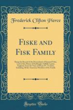 Fiske and Fisk Family af Frederick Clifton Pierce
