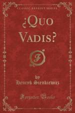 ?quo Vadis? (Classic Reprint) af Henryk Sienkiewicz