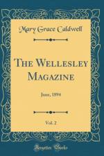 The Wellesley Magazine, Vol. 2: June, 1894 (Classic Reprint) af Mary Grace Caldwell