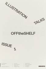 Off the Shelf, Issue 1 ‘Illustration Talks’ af Harrison Marshall