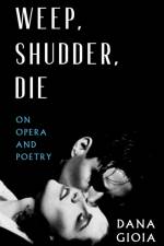 Weep, Shudder, Die