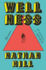 Wellness af Nathan Hill