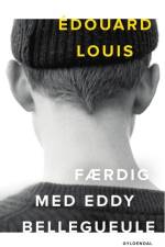 Færdig med Eddy Bellegueule af Edouard Louis