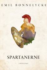 Spartanerne af Emil Bønnelycke