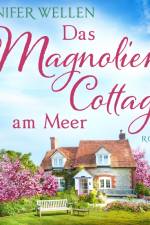 Das Magnoliencottage am Meer af Jennifer Wellen