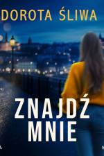Znajdź mnie af Dorota Śliwa