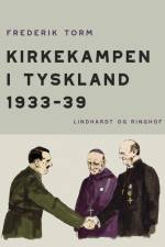 Kirkekampen i Tyskland 1933–39 af Frederik Torm