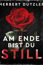 Am Ende bist du still af Herbert Dutzler