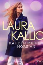 Kahden miehen morsian af Laura Kallio