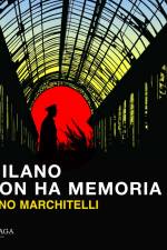 Milano non ha memoria: Il commissario Lorenzi indaga a Lambrate af Gino Marchitelli