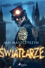 Światłarze af Jan Maszczyszyn