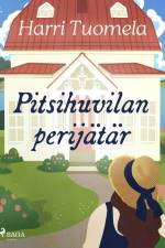 Pitsihuvilan perijätär af Harri Tuomela