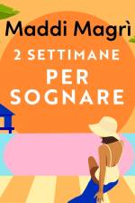 2 settimane per sognare af Maddi Magrì
