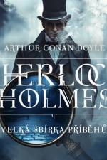 Velká sbírka příběhů Sherlocka Holmese af Arthur Conan Doyle