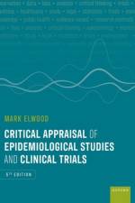 Critical Appraisal of Epidemiological Studies and Clinical Trials af Mark (Honorary Professor Elwood