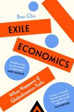 Exile Economics af Ben Chu