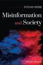 Misinformation and Society af Yotam (University at Buffalo Ophir