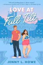 Love at Full Tilt af Jenny L. Howe