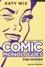 The Methuen Book of Comic Monologues for Women af Katy (Author) Wix