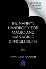 The Nanny's Handbook to Magic and Managing Difficult Dukes af Amy Rose Bennett