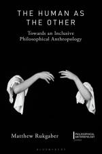 The Human as the Other af Dr Matthew (Eastern Connecticut State University Rukgaber