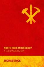 North Korean Ideology af Thomas (Humboldt Foundation Postdoctoral Fellow Stock