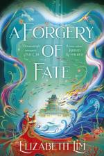 A Forgery of Fate af Elizabeth Lim