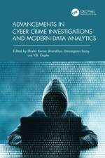 Advancements in Cyber Crime Investigations and Modern Data Analytics