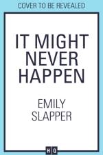 It Might Never Happen