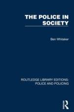 The Police in Society af Ben Whitaker