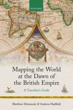 Mapping the World at the Dawn of the British Empire af Matthew (Professor of Early Modern Studies Dimmock