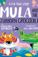 Mula and the Stubborn Crocodile (Paperback) af Lauren Hoffmeier