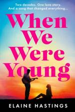 When We Were Young af Elaine Hastings